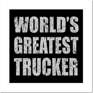 World's Greatest Trucker Posters and Art